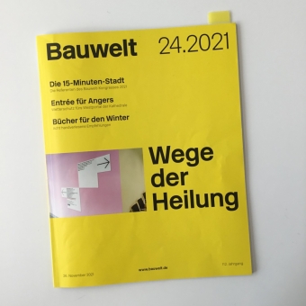 Wege der Heilung – Nickl & Partner in der BAUWELT 24.2021!
